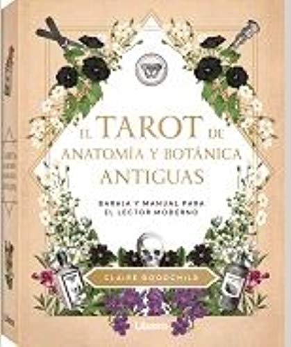 TAROT DE ANATOMIA Y BOTANICA ANTIGUAS: BARAJA Y MANUAL PARA EL LECTOR MODERNO