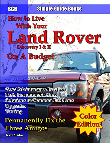 How to Live With Your Land Rover Discovery I & II on a Budget (English Edition)