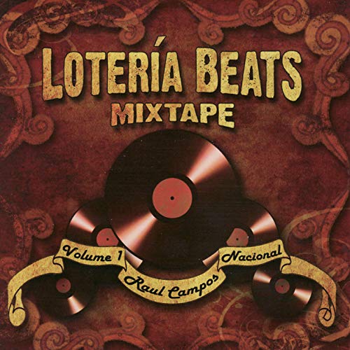 Raul Campos Presents Lotería Beats Mixtape, Vol. 1