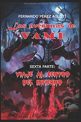 Viaje al centro del infierno: Las aventuras de Vamp, 6ª parte