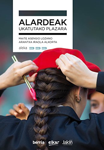 Alardeak : Ukatutako plazara (Aleka Book 6) (Basque Edition)