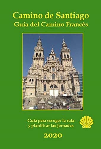 Camino de Santiago. Guía del Camino Francés: Información básica de las etapas a pie, alojamientos y servicios.
