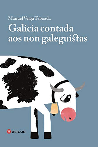 Galicia contada aos non galeguistas (EDICIÓN LITERARIA - ALTERNATIVAS - Ensaio)