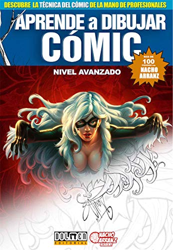 Aprende A Dibujar Comic: Nivel Avanzado Por Nacho Arranz Aprende A Dibujar Comic: Nivel Avanzado Por Nacho Arranz