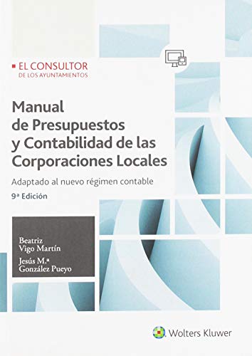 Manual de presupuestos y contabilidad de las corporaciones locales (9 ed. - 2018