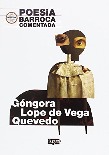Poesía Barroca comentada: Góngora, Lope de Vega y Quevedo (Carlos Rodríguez Estacio)