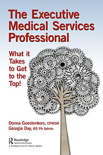 The Executive Medical Services Professional: What It Takes to Get to the Top! (English Edition)