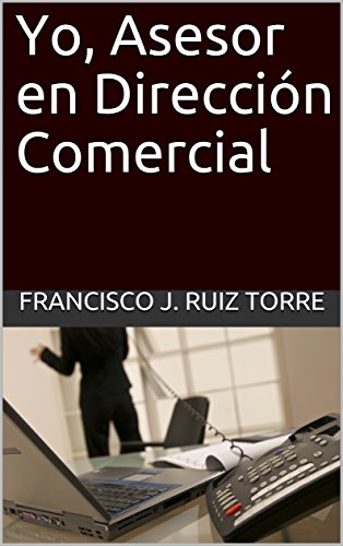Yo, Asesor en Dirección Comercial (Ventas nº 6)