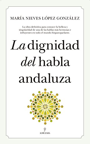La dignidad del habla andaluza (Andalucía) La dignidad del habla andaluza (Andalucía)