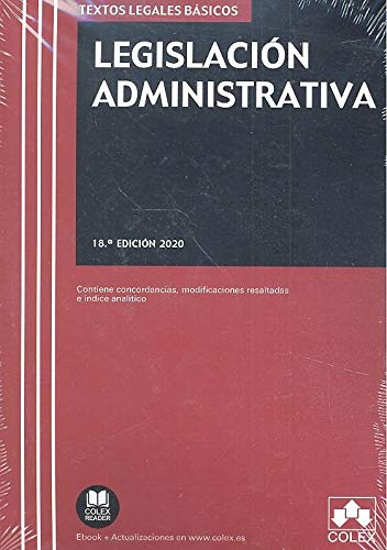 Legislación Administrativa: Contiene concordancias, modificaciones resaltadas e índices analíticos: 1 (TEXTOS LEGALES BASICOS)