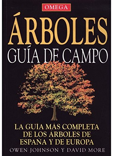 ARBOLES GUÍA DE CAMPO (GUIAS DEL NATURALISTA-ÁRBOLES Y ARBUSTOS)