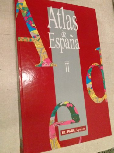 ATLAS DE ESPAÑA TOMO II -EL PAIS / AGUILAR