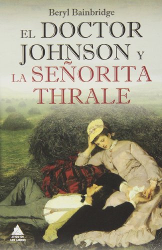 El Doctor Johnson Y La Señorita Thrale (Ático de los Libros)