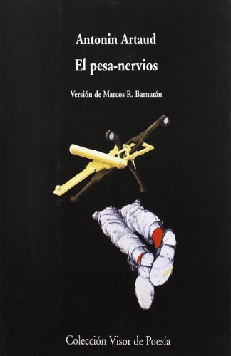 El Pesanervios: El ombligo de los limbos. El pesa-nervios. Fragmento de un diario del infierno: 71 (Visor de Poesía)