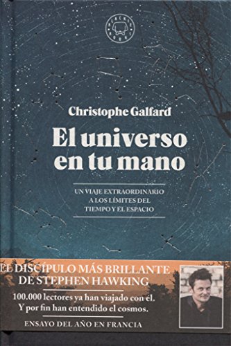 El universo en tu mano: Un viaje extraordinario a los límites del tiempo y el espacio El universo en tu mano: Un viaje extraordinario a los límites del tiempo y el espacio