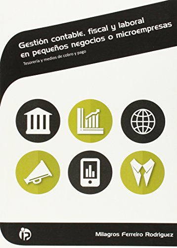 Gestión contable, fiscal y laboral en pequeños negocios o microempresas: Tesorería y medios de cobro y pago (Administración y gestión)