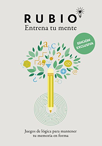 Juegos de lógica para mantener tu memoria en forma (edición exclusiva) (Rubio. Entrena tu mente) Juegos de lógica para mantener tu memoria en forma (edición exclusiva) (Rubio. Entrena tu mente)