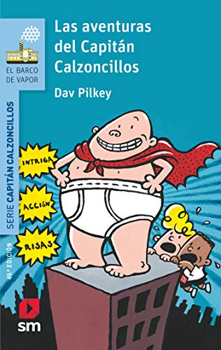 Las aventuras del Capitán Calzoncillos (El Barco de Vapor Azul)