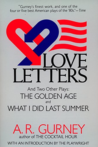Love Letters And Two Other Plays: The Golden Age And what I Did       Last Summer (Plume)