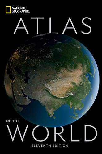 National Geographic Atlas of the World Eleventh Edition (World Atlas)