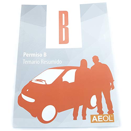 Aeol Manual permiso B. Temario Resumido. Teórica Común. Actualizado 2020. Aeol Manual permiso B. Temario Resumido. Teórica Común. Actualizado 2020.