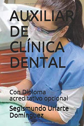 AUXILIAR DE CLÍNICA DENTAL: Con Diploma acreditativo opcional
