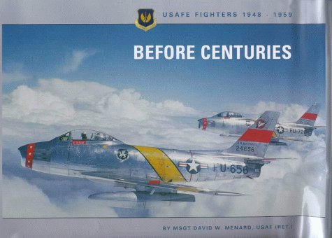 Before Centuries: U.S.A.F.E - Fighters, 1948-59