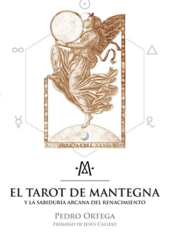 El Tarot de Mantegna: y la sabiduría arcana del Renacimiento