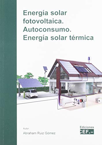 Energía Solar Fotovoltaica. Autoconsumo. Energía solar térmica