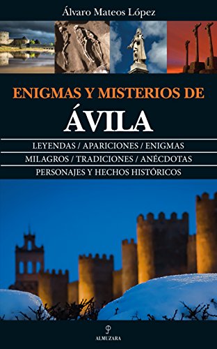 Enigmas y Misterios de Ávila Enigmas y Misterios de Ávila