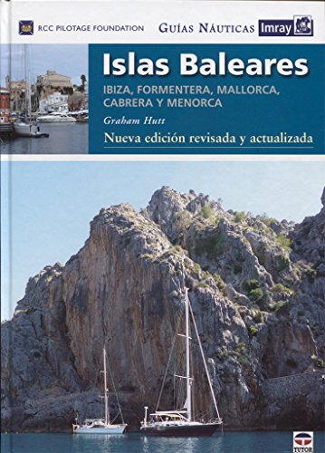 Guías Náuticas Imray. Islas Baleares. Nueva edición revisada y actualizada Guías Náuticas Imray. Islas Baleares. Nueva edición revisada y actualizada