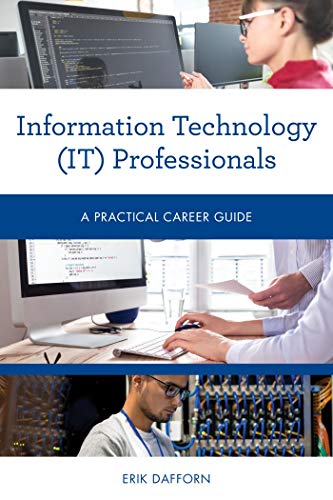 Information Technology (IT) Professionals: A Practical Career Guide (Practical Career Guides) (English Edition)