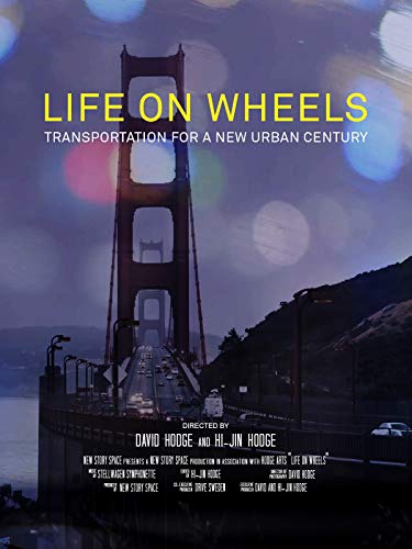 Life on Wheels - Transportation For a New Urban Century Life on Wheels - Transportation For a New Urban Century