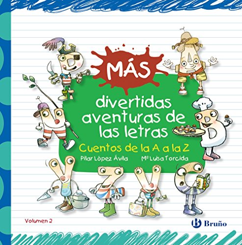 Más divertidas aventuras de las letras: Cuentos de la A a la Z (Castellano - A PARTIR DE 3 AÑOS - LIBROS DIDÁCTICOS - Las divertidas aventuras de las letras y los números)