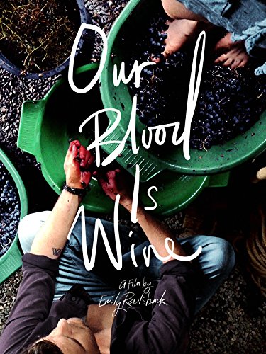 Our Blood Is Wine Our Blood Is Wine