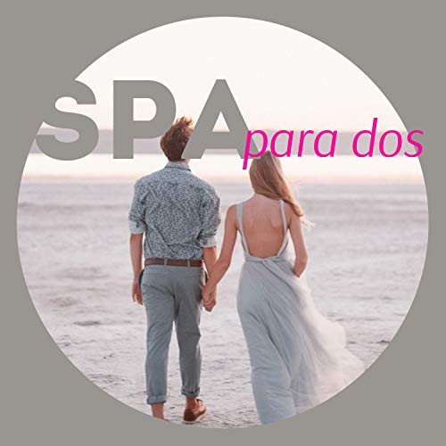 Spa para Dos - Música de Fondo Instrumental Romántica y con Encanto Balnearios y Hotel para Parejas