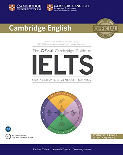 The Official Cambridge Guide to IELTS Student's Book with Answers with DVD-ROM (Cambridge English)