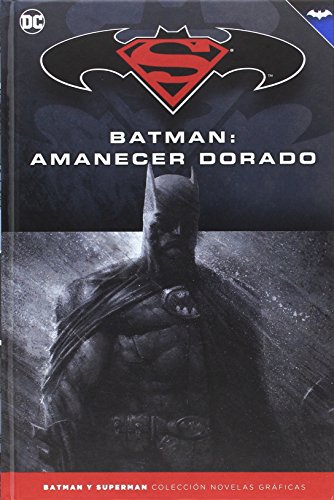 Batman y Superman - Colección Novelas Gráficas número 20: Batman: Amanecer dorado