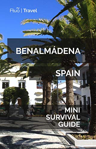 Benalmádena Mini Survival Guide (English Edition)