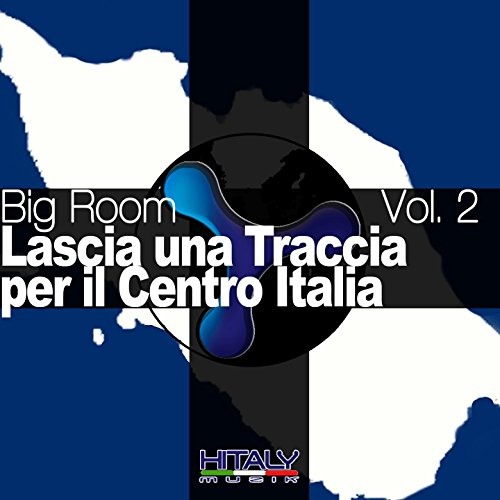 Big Room, Vol. 2 (Lascia una traccia per il centro Italia)