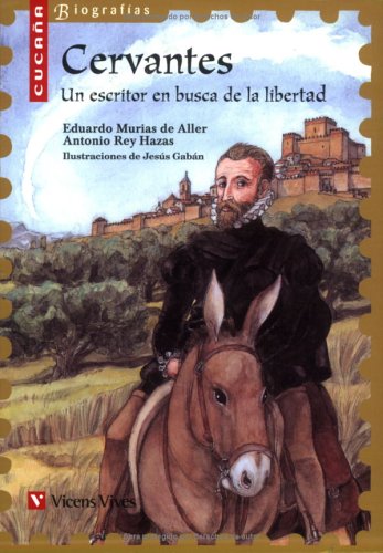 Cervantes (cucaña Biografias): 4 (Colección Cucaña Biografías) - 9788431678401