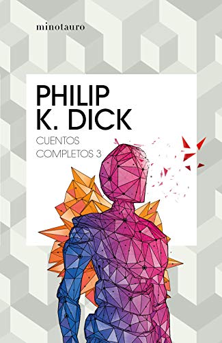 Cuentos completos III  (Philip K. Dick ): 3 (Bibliotecas de Autor)