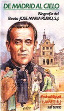 De Madrid al Cielo: Biografía del Beato José Mª Rubio SJ (Servidores y Testigos)