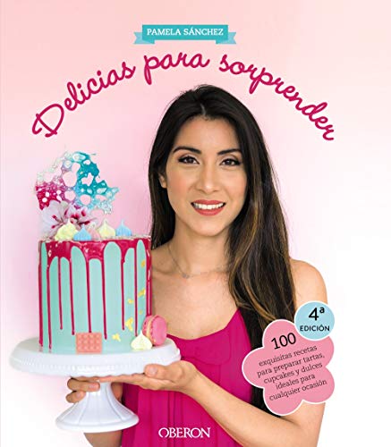 Delicias para sorprender: 100 exquisitas recetas para preparar tartas, cupcakes y dulces ideales para cualquier ocasión (Libros singulares) Delicias para sorprender: 100 exquisitas recetas para preparar tartas, cupcakes y dulces ideales para cualquier ocasión (Libros singulares)