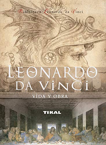Leonardo Da Vinci. Vida Y Obra (Biblioteca Leonardo Vinci) (Biblioteca Leonardo Da Vinci)