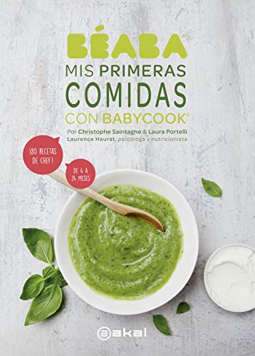 Mis Primeras Comidas con Babycook: ¡80 recetas de chef!  De 4 a 24 meses (Cocina práctica)