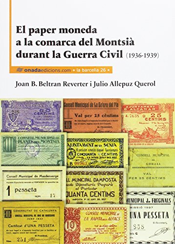 Paper moneda a la comarca del Montsià durant la Guerra Civil, El (La Barcella)