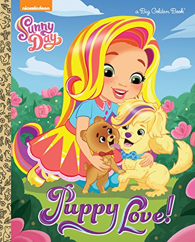 PUPPY LOVE (SUNNY DAY) (Big Golden Books: Sunny Day)
