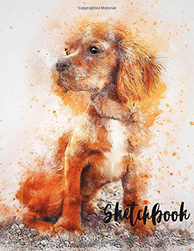 Sketchbook: Cute Dog Sketchbook - 8.5"x 11" 120 pages - Puppy Painting Sketchbook Journal For Dog Lovers Gift - Blank Pages Book For Drawing Writing Journaling Sketching
