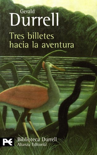 Tres billetes hacia la aventura (El libro de bolsillo - Bibliotecas de autor - Biblioteca Durrell)